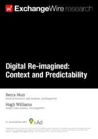 Digital Re-imagined: Context & Predictability; in Association with xAd