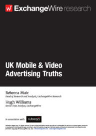 UK Mobile & Video Advertising Truths; in Association with Rubicon Project
