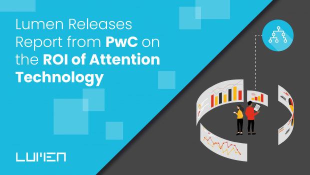 Lumen Releases Report from PwC on the ROI of Attention Technology