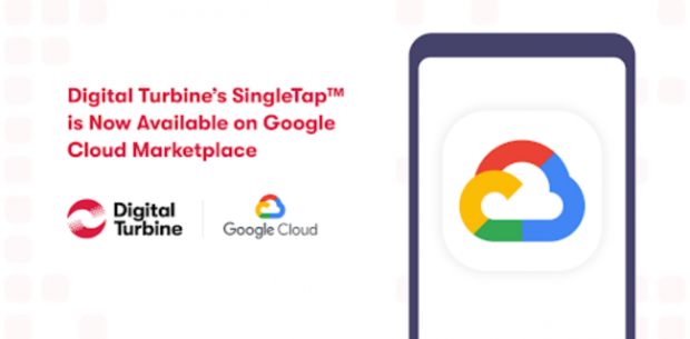 Digital Turbine Expands Partnership with Google Cloud to Deliver Frictionless App Install to Developers