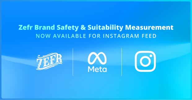 Zefr & Meta Expand AI-Powered Brand Suitability Measurement to the Instagram Feed